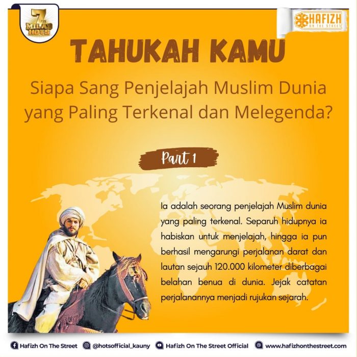 Tahukah Kamu Siapa Sang Penjelajah Muslim Dunia yang Paling Terkenal dan Melegenda? Part I