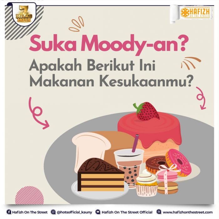 Suka Moody-an? Apakah Berikut Ini Makanan Kesukaanmu?