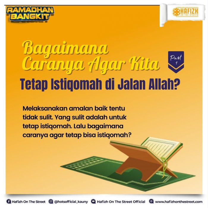 Bagaimana Caranya Agar Kita Tetap Istiqomah di Jalan Allah?