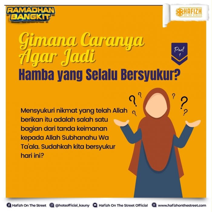 Gimana Caranya Agar Jadi Hamba yang Selalu Bersyukur?