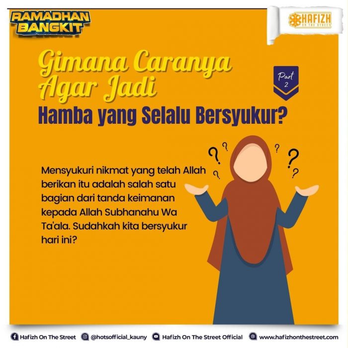Gimana Caranya Agar Jadi Hamba yang Selalu Bersyukur ?
