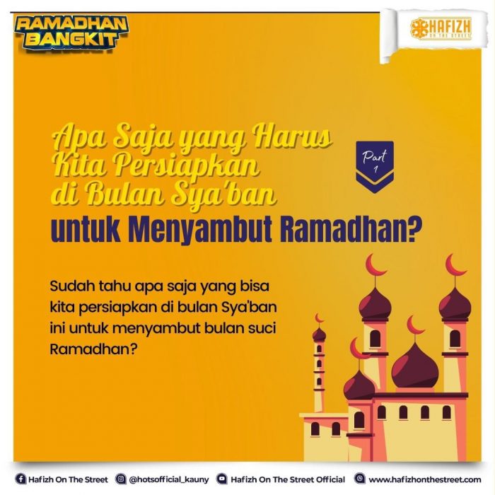 Apa Saja yang Harus Kita Persiapkan Di Bulan Sya’ban untuk Menyanbut Ramadhan?