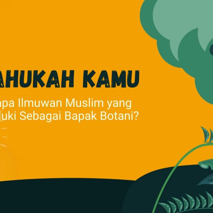 Tahukah Kamu Siapa Ilmuwan Muslim yang Dijuluki Sebagai Bapak Botani?