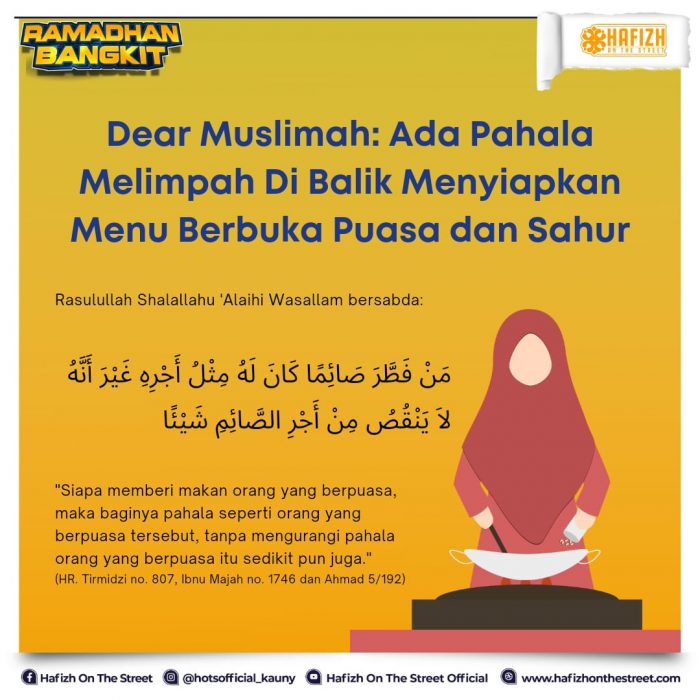Dear Muslimah: Ada Pahala Melimpah Di Balik Menyiapkan Berbuka Puasa dan Sahur