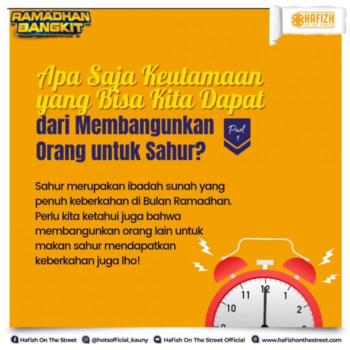 Apa Saja Keutamaan yang Bisa Kita Dapat dari Membangunkan Orang untuk Sahur? Part 1