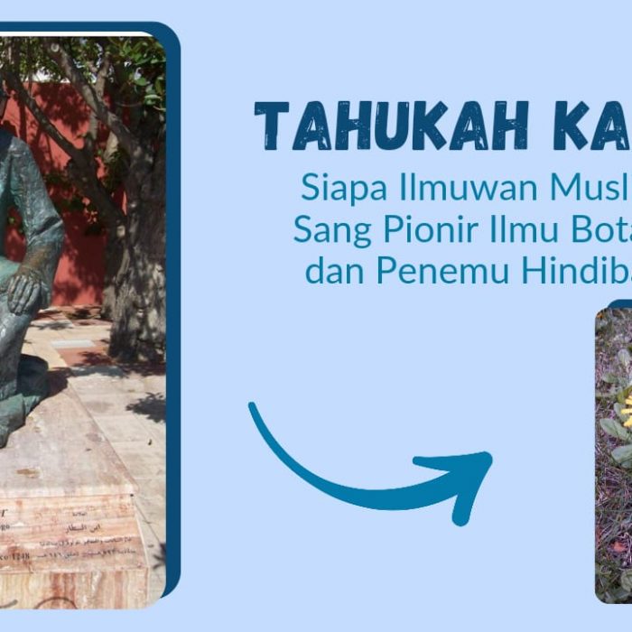 Tahukah Kamu Siapa Ilmuwan Muslim Sang Pionir Ilmu Botani dan Penemu Hindiba?