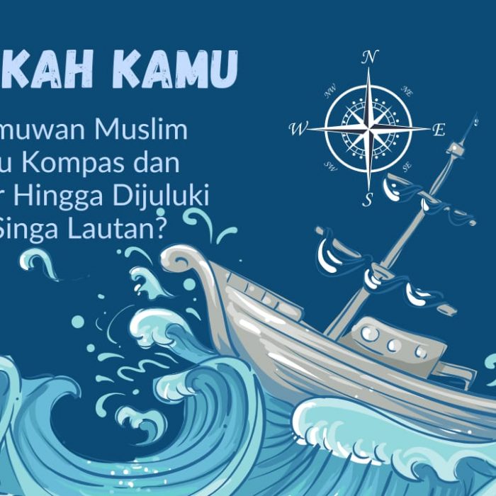 Tahukah Kamu Siapa Ilmuwan Muslim Penemu Kompas dan Navigator Hingga Dijuluki Sang Singa Lautan