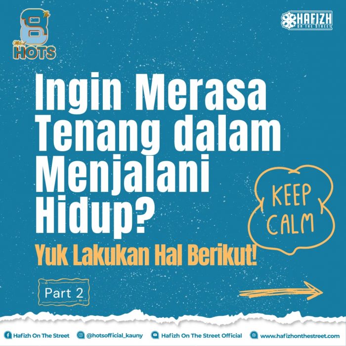 Ingin Merasa Tenang dalam Menjalani Hidup? Yuk Lakukan Hal Berikut!
