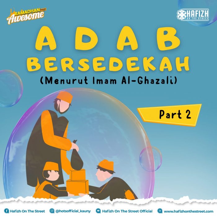 Adab Bersedekah (menurut Imam Al-Ghazali) Part 2