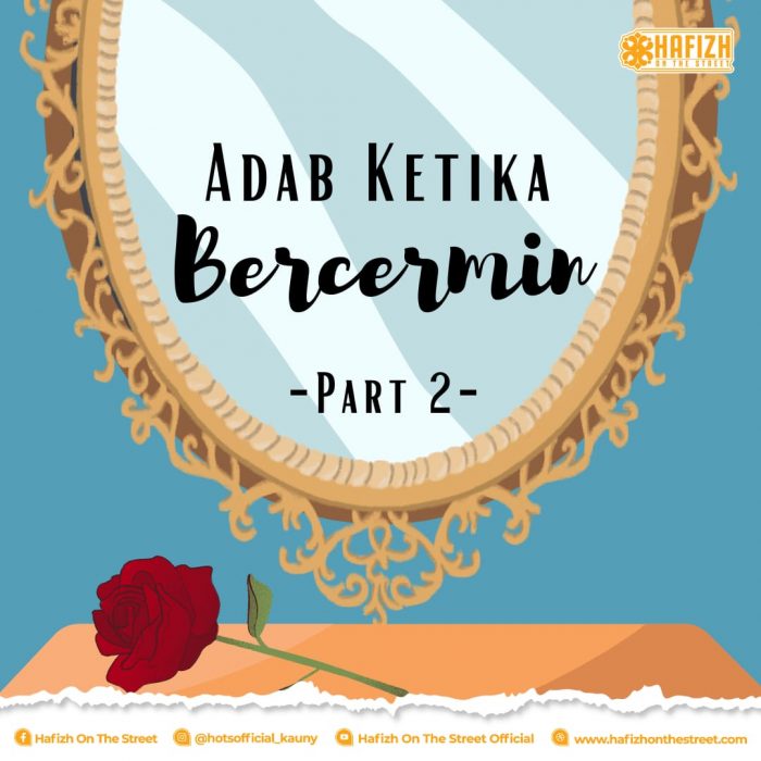 Adab Ketika Bercermin part 2