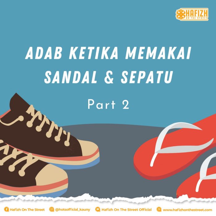 Adab Ketika Memakai Sendal dan Sepatu part 2