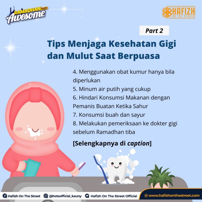 Menjaga Kesehatan Gigi dan Mulut di Bulan Ramadhan part 2