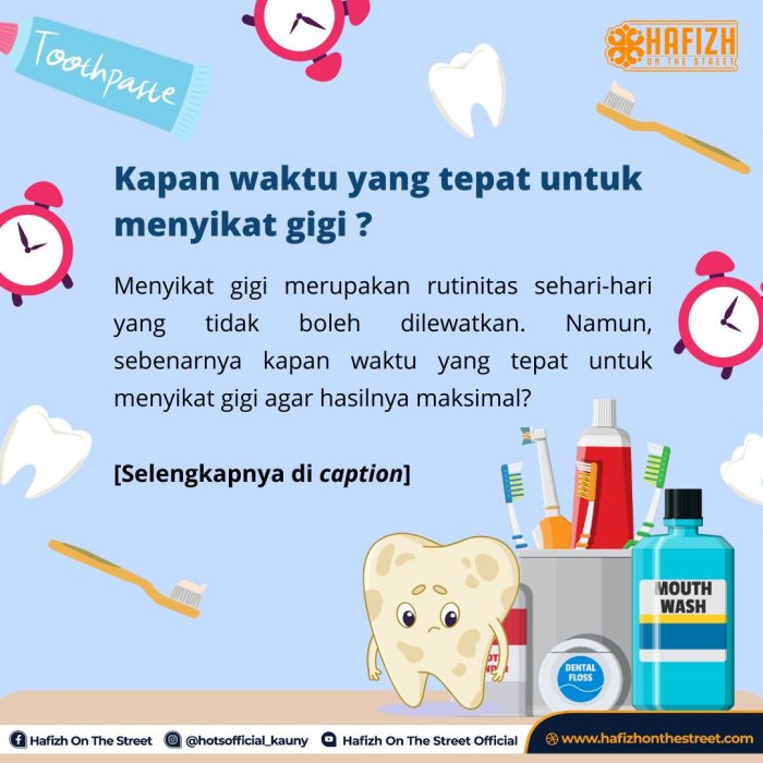 Kapan Waktu Yang Tepat Untuk Menyikat Gigi